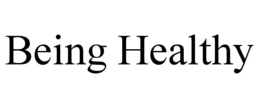 BEING HEALTHY trademark