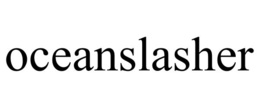OCEANSLASHER trademark