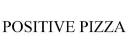 POSITIVE PIZZA trademark