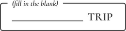(FILL IN THE BLANK) TRIP trademark
