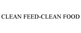 CLEAN FEED-CLEAN FOOD trademark