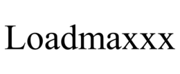 LOADMAXXX trademark