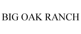 BIG OAK RANCH trademark
