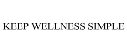 KEEP WELLNESS SIMPLE trademark