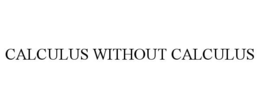 CALCULUS WITHOUT CALCULUS trademark