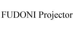 FUDONI PROJECTOR trademark