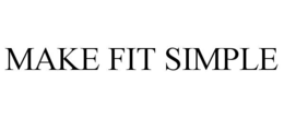 MAKE FIT SIMPLE trademark