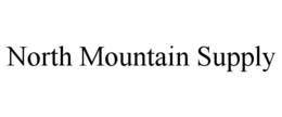 NORTH MOUNTAIN SUPPLY trademark