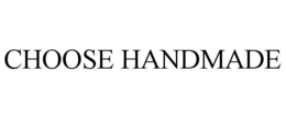 CHOOSE HANDMADE trademark