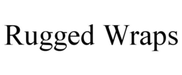 RUGGED WRAPS trademark