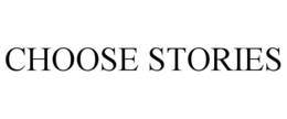 CHOOSE STORIES trademark