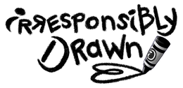 IRRESPONSIBLY DRAWN trademark