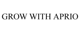 GROW WITH APRIO trademark
