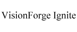 VISIONFORGE IGNITE trademark