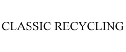 CLASSIC RECYCLING trademark