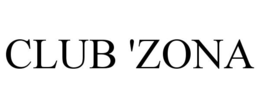 CLUB 'ZONA trademark