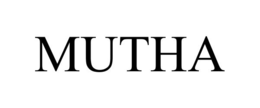 MUTHA trademark