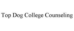 TOP DOG COLLEGE COUNSELING trademark