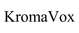 KROMAVOX trademark