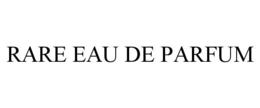 RARE EAU DE PARFUM trademark