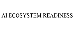 AI ECOSYSTEM READINESS trademark