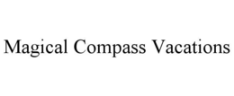 MAGICAL COMPASS VACATIONS trademark