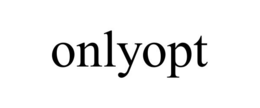 ONLYOPT trademark