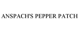 ANSPACH'S PEPPER PATCH trademark