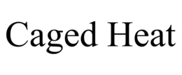 CAGED HEAT trademark