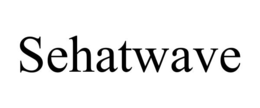 SEHATWAVE trademark