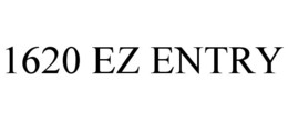 1620 EZ ENTRY trademark