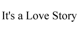 IT'S A LOVE STORY trademark