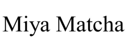 MIYA MATCHA trademark