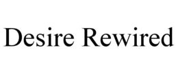 DESIRE REWIRED trademark