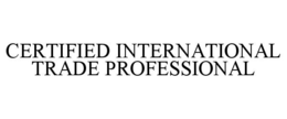 CERTIFIED INTERNATIONAL TRADE PROFESSIONAL trademark