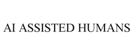 AI ASSISTED HUMANS trademark