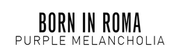 BORN IN ROMA PURPLE MELANCHOLIA trademark