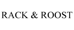 RACK & ROOST trademark