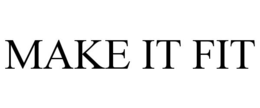 MAKE IT FIT trademark