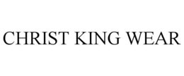 CHRIST KING WEAR trademark