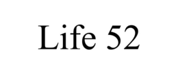 LIFE 52 trademark