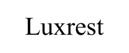 LUXREST trademark