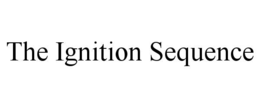 THE IGNITION SEQUENCE trademark