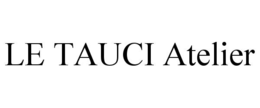 LE TAUCI ATELIER trademark