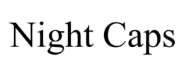 NIGHT CAPS trademark