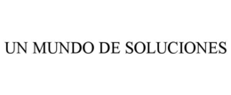 UN MUNDO DE SOLUCIONES trademark