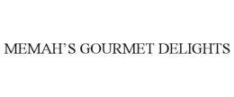 MEMAH’S GOURMET DELIGHTS trademark