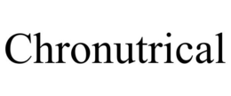 CHRONUTRICAL trademark