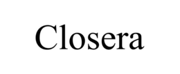 CLOSERA trademark