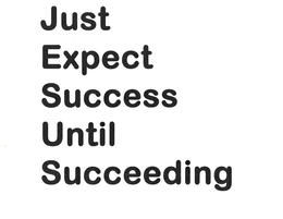 JUST EXPECT SUCCESS UNTIL SUCCEEDING trademark